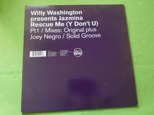 Willy Washington Presents Jazmina - Rescue Me (Y Don't U) (Part 1) ★12” h*si