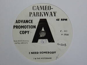 ? The Mysterians-I Need Somebody★英 Cameo Parkway Orig.デモAラベ7”/マト1