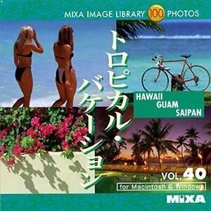 【中古】 MIXA マイザ IMAGE LIBRARY Vol.40 トロピカル バケーション