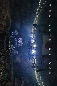 【中古】 WHO SAYS WE CAN’T (通常盤) [DVD]