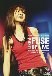 【中古】 Mai Kuraki Live Tour 2005 LIKE A FUSE OF LIVE [DVD]