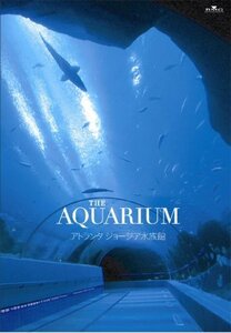 【中古】 THE AQUARIUM アトランタ ジョージア水族館 [DVD]