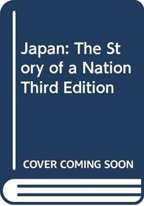 【中古】 Japan The Story of a Nation Third Edition
