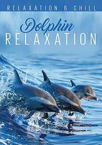 【中古】 Relax Dolphin Relaxation [DVD]