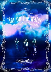 【中古】 Kalafina LIVE TOUR 2015~2016 far on the water Special F