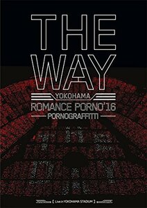 【中古】 横浜ロマンスポルノ'16 ?THE WAY? Live in YOKOHAMA STADIUM [DVD]