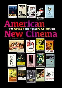 【中古】 アメリカン・ニューシネマ 70年代傑作ポスター・コレクション ポスター・アートで見るアメリカの肖像