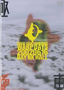 【中古】 BUCK-TICK TOUR 2002 WARP DAYS 20020616 BAY NKHALL [DVD]