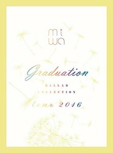 【中古】 miwa ballad collection tour 2016 ?graduation? (完全生産限定盤)