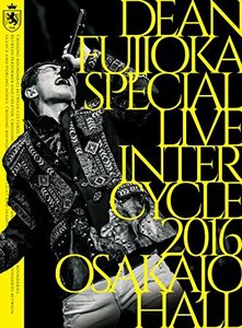 【中古】 DEAN FUJIOKA Special Live InterCycle 2016 at Osaka-Jo H