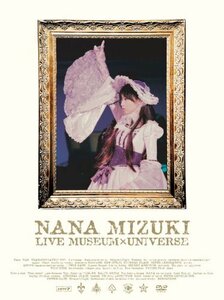 【中古】 NANA MIZUKI LIVE MUSEUM×UNIVERSE [DVD]