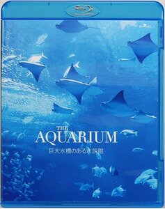 【中古】 THE AQUARIUM 巨大水槽のある水族館 [Blu-ray]