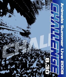 【中古】 Animelo Summer Live 2008-Challenge-8.30 [Blu-ray]