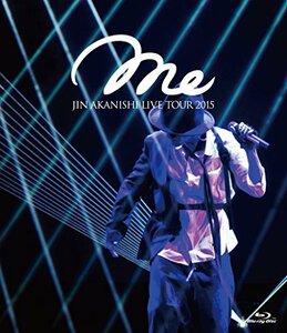【中古】 JIN AKANISHI LIVE TOUR 2015 ~Me~ (BRD) [Blu-ray]