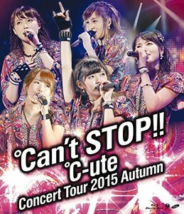 【中古】 ℃-uteコンサートツアー2015秋 ~℃an't STOP!!~ [Blu-ray]