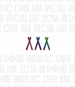 【中古】 AAA Special Live 2016 in Dome -FANTASTIC OVER- [Blu-ray