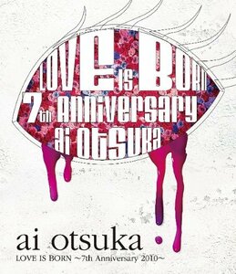 【中古】 大塚 愛【LOVE IS BORN】～7th Anniversary 2010～ [Blu-ray]