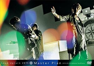 【中古】 Lead Upturn 2015 ~MASTER PLAN~ [DVD]