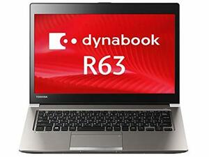【中古】 東芝 dynabook R63 B ノートパソコン Core i5 6300U 2.4GHz メモリ8GB S