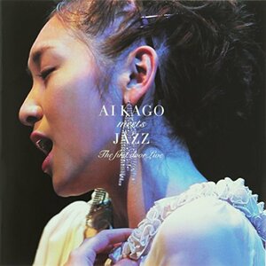 【中古】 Ai KAGO meets JAZZ～The First Door LIVE～ [DVD]