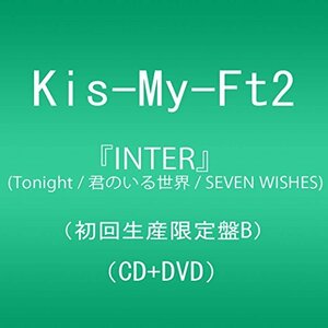 【中古】 INTER (Tonight / 君のいる世界 / SEVEN WISHES) (DVD付) (初回生産限定盤