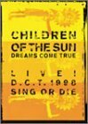 【中古】 CHILDREN OF THE SUN LIVE! D.C.T. 1998 SING OR DIE [DVD]