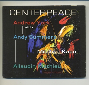 CD★アンドリュー・ヨーク Centerpeace アンディ・サマーズ 門光子 Andrew York アラジン・マシュー Andy Summers LAGQ クラシックギター