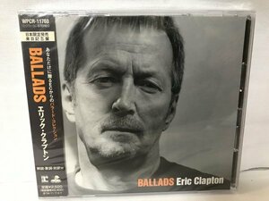 E683 未開封品 ERIC CLAPTON エリック・クラプトン 【BALLADS 】