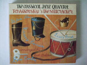 The Classical Jazz Quartet - Tchaikovsky's The Nutcracker