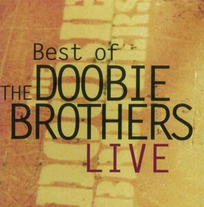 名盤 The DOOBIE BROTHERS Best Of Live ザ・ドゥービー・ブラザーズ 　パット・シモンズ、トム・ジョンストン、マイケル・マクドナルド