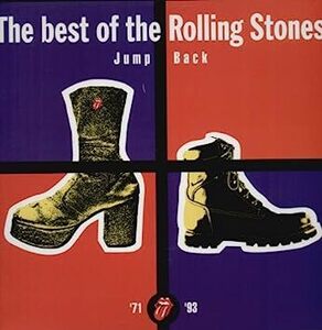 名盤 The Rolling Stones Jump Back : The Best Of The Rolling Stones '71-'93 ザ・ローリング・ストーンズ　全曲が名曲