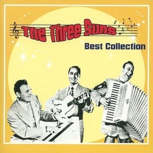 名盤 The Three Suns　 best collection　日本国内盤　'60年代ラウンジを代表する演奏家3人組 ザ・スリー・サンズのベスト盤。