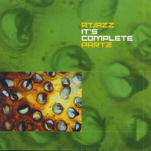 試聴 Atjazz - It's Complete (Part 2) [12inch] Mantis Recordings UK 2001 House