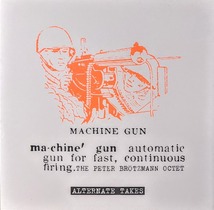 The Peter Brotzmann ペーター・ブロッツマン Octet - Machine Gun - Alternate Takes 限定アナログ・レコード_画像1