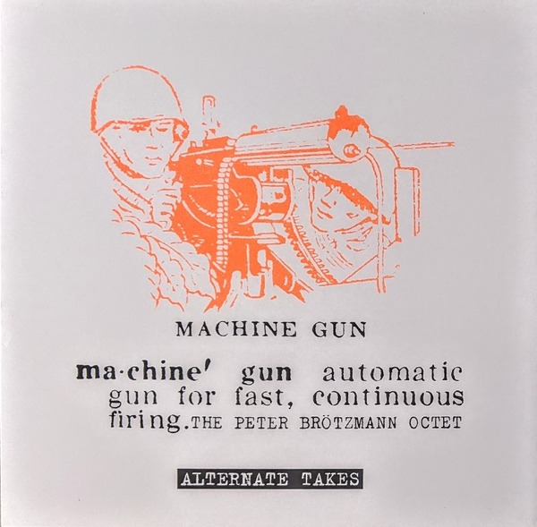 The Peter Brotzmann ペーター・ブロッツマン Octet - Machine Gun - Alternate Takes 限定アナログ・レコード