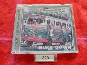 CD／BURN DOWN／Irie Reggae／バーン・ダウン／アイリー・レゲエ／80's 90's REGGAE MIX CD／管1329