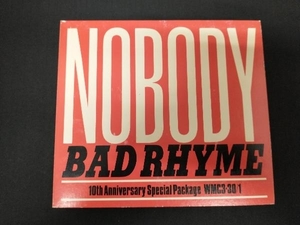 NOBODY CD BAD RHYME