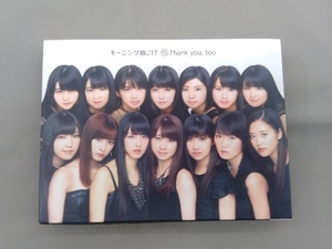  Morning Musume.'17 CD 15 Thank you,too( первый раз производство ограничение запись )(Blu-ray Disc есть )