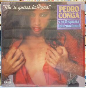 PEDRO CONGA／NO TE QUITES LA ROPA 【中古LPレコード】 ペドロ・コンガ US盤 サルサ プエルトリコ SO-1119