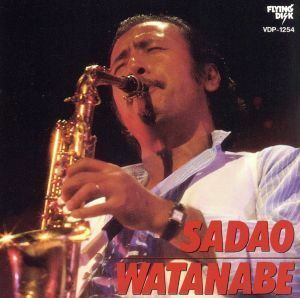 ＳＡＤＡＯ　ＷＡＴＡＮＡＢＥ／渡辺貞夫