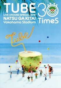 TUBE LIVE AROUND SPECIAL 2018 лето . пришел! ~Yokohama Stadium 30 Times~|T
