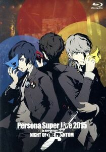 ＰＥＲＳＯＮＡ　ＳＵＰＥＲ　ＬＩＶＥ　２０１５　～ｉｎ　日本武道館　　－ＮＩＧＨＴ　ＯＦ　ＴＨＥ　ＰＨＡＮＴＯＭ－（Ｂｌｕ－ｒａｙ