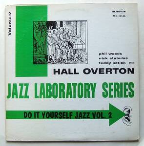 ◆ HALL OVERTON - PHIL WOODS / Jazz Laboratory Series Vol.2 ◆ Savoy MG 12146 ◆