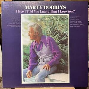 【US盤Org.】Marty Robbins Have I Told You Lately That I Love You? (1974) Columbia C 32586