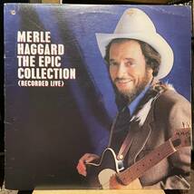 【Canada盤Org.】Merle Haggard The Epic Collection (Recorded Live) (1983) Epic FE 39159_画像1