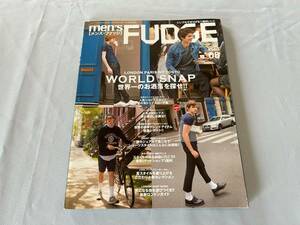 三栄書房 men`s FUDGE メンズ・ファッジ 2014年 8月号 vol.65 世界一のお洒落を探せ 人気ショップスタッフ 夏の旬トップスコーデ集