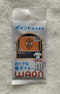 WAON 大好き清水エスパルス WAON ご当地WAON サッカー大好きWAON ☆未開封☆ワオンカード　静岡県