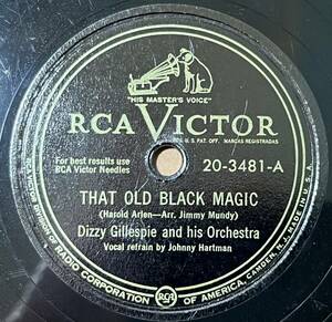 DIZZY GILLESPIE w JOHNNY HARTMAN, JOE CARROLL RCA VICTOR That Old Black Magic/ Jump Did-Le Ba