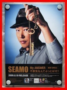 SEAMO(シーモ)/My ANSWER／不景気なんてぶっとばせ!!【未使用品】B2告知ポスター(非売品)★送料＆筒代無料★