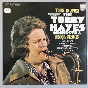 [廃盤] TUBBY HAYES - 100% PROOF / PHILIPS / 6382041 / Gordon Beck / Ronnie Scott / Kenny Wheeler / Ronnie Ross